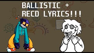 TRUE BALLISTIC OG Ballistic  RecD Lyrics [upl. by Ailehs202]