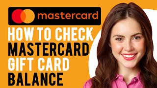 How to Check Mastercard Gift Card Balance A StepbyStep Guide [upl. by Nager86]