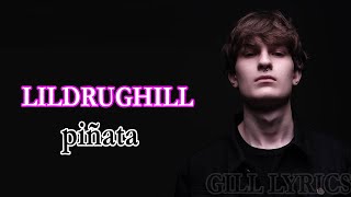 LILDRUGHILL – piñata Lyrics [upl. by Nnylecyoj]