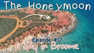 Honeymoonin in Western Australia  Episode 17  A day in Broome [upl. by Toole]