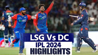 LSG vs DC IPL Highlights 2024 Lucknow Super Giants Vs Delhi Capitals Today Match Highlights  LSG v [upl. by Englis]