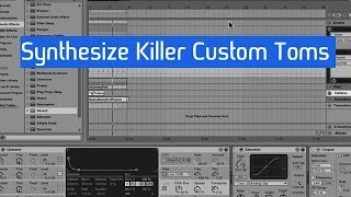 Synthesize Killer Custom Tom Drums [upl. by Zanlog]