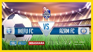 TBCLIVE IHEFU SC 1 vs 3 AZAM FC  HIGHLAND ESTATE MBEYA [upl. by Sivrad]