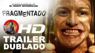 Fragmentado  trailer dublado exclusivo [upl. by Odnalo]