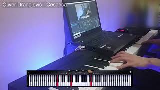 Oliver Dragojević  Cesarica Piano Cover [upl. by Noteloc]