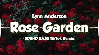 Lynn Anderson  Rose Garden SOUND BASS tiktok Remix [upl. by Etteuqal]