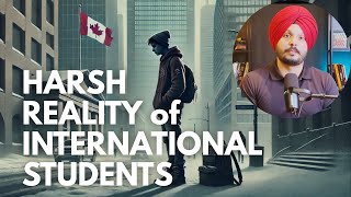 The Harsh Reality of the Canadian Dream for International Students 🇨🇦 [upl. by Macdermot]