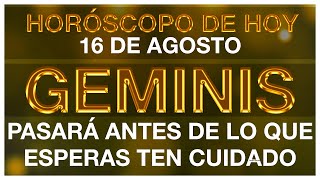 GEMINIS HORÓSCOPO DE HOY 😱🆘😔 16 DE AGOSTO 2024  GEMINIS HOY ♊ GEMINIS TAROT [upl. by Gerius]