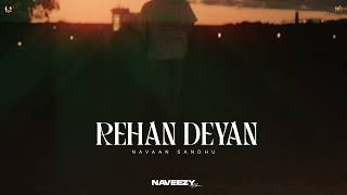 Rehan Deyan  Navaan Sandhu Official Audio Naveezy  New Latest Punjabi Songs 2023 [upl. by Lindsey]