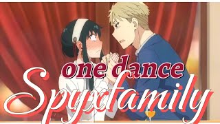 One dance ✨ Spyxfamily Amv edit [upl. by Anihsak429]