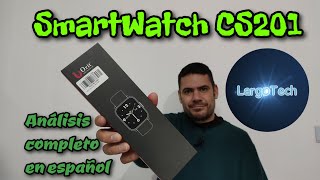 SmartWatch CS201 Análisis completo en español [upl. by Barker343]