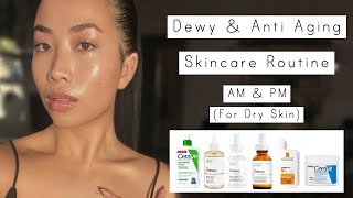 Dewy amp Anti Ageing Skincare Routine For Dry Skin AM amp PM [upl. by Hermon]