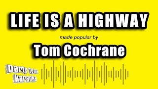 Tom Cochrane  Life Is A Highway Karaoke Version [upl. by Amalburga]