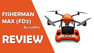 SwellPro Fisherman Max FD2 Review  Part I Unboxing and Features overview [upl. by Carew]