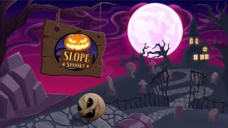 Slope Spooky  Videogames  Ans32 Game [upl. by Wichern]