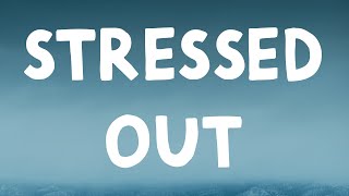 Twenty One Pilots  Stressed Out Lyrics [upl. by Rodnas]