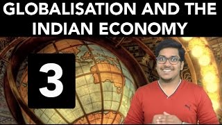 Economics Globalisation and the Indian Economy Part 3 [upl. by Sapphira]