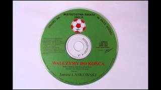 58 WALCZYMY DO KOŃCA  2002r OFFICIAL AUDIO2013r  Autor  Janusz Laskowski [upl. by Oijres]