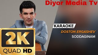 Doston Ergashev Soddaginam Karaoke text [upl. by Finnie]