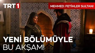 Mehmed Fetihler Sultanı Yeni Bölümüyle Bu Akşam TRT 1de I mehmedfetihlersultani [upl. by Acinoj]