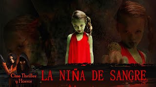 ¡El embrión se ha convertido en un monstruo NEW 2024 La niña de sangre Cine Thriller y Horror [upl. by Reivaxe190]