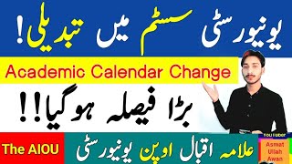 AIOU University System Big Change  Academic Calendar Change 202425  Big Decision  The AIOU [upl. by Einaffyt868]