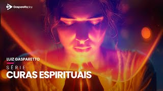 Curas espirituais  Gasparetto Play [upl. by Alyks207]