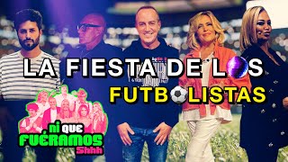 NiQueFuéramos14N  LA FIESTA DE LOS FUTBOLISTAS [upl. by Hoseia]