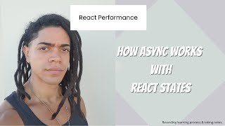 React Performance  How ASYNC work with React States [upl. by Adora]