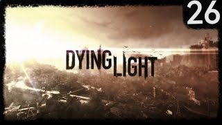 Dying Light Gameplay 26  Sprawy szpitalne i czas na konfrontacje [upl. by Einahpet28]