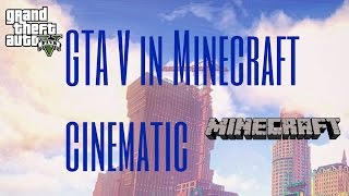 Minecraft Cinematic  GTA 5 map in Minecraft  N11cKnet [upl. by Aivitnahs]