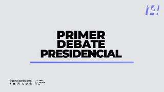 Primer debate entre las candidaturas a la presidencia de la República [upl. by Osnerol]