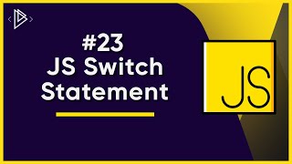 23 How to use the Switch Statement  JavaScript Full Tutorial [upl. by Ikilisav]