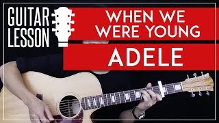 When We Were Young Guitar Tutorial  Adele Guitar Lesson 🎸 Easy Chords  Guitar Cover [upl. by Carpio]