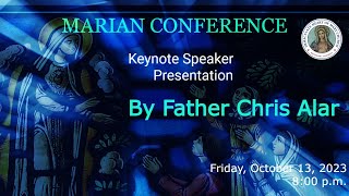 MARIAN CONFERENCE  Keynote Presentation by Father Chris Alar MIC 0800 LIVE [upl. by Matejka]