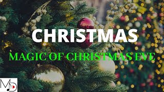 Christmas Background Music  Magic Of Christmas Eve  MDStockSound [upl. by Thierry860]