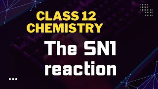 sn1 reaction class 12 organic chemistry [upl. by Faustena]