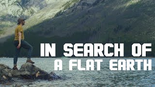 In Search Of A Flat Earth [upl. by Ati295]