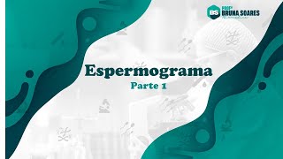 ESPERMOGRAMA  Parte 1 [upl. by Annaoj]