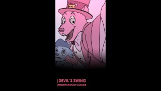 DEVILS SWING  MULTIFANDOM COLLAB animation [upl. by Arrahs665]