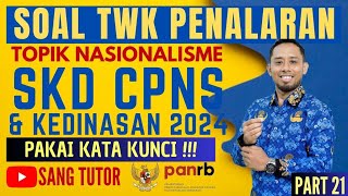 PART 21 OPSI PENDEK TAPI MENJEBAK  TWK NASIONALIME  SKD CPNS amp KEDINASAN 2024 [upl. by Orrocos285]