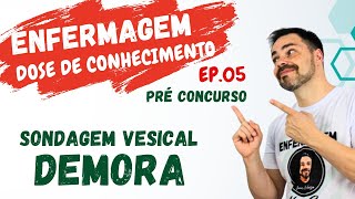 Questão de SONDAGEM VESICAL DE DEMORA  Dose de conhecimento Ep 05 [upl. by Torrance]