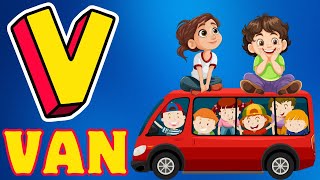 V Is For Van  ABC song From A to Z I ABC Song For Children  abc song I Kidsongs  Kids Songs [upl. by Assilanna]