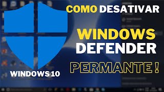 COMO DESATIVAR WINDOWS DEFENDER PERMANENTE  RAPIDO E FACIL NO WINDOWS 10🔥 [upl. by Jaquenette512]