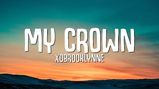 XoBrooklynne  My Crown Lyrics [upl. by Nileuqaj]