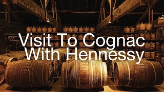 Visit to Cognac France with Hennessy [upl. by Nosrac]