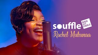 Souffle  Rachel Mukuna  LE SEUL DIEU FIDELE [upl. by Shannon]