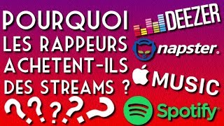 POURQUOI LES RAPPEURS ACHÈTENTILS DES STREAMS [upl. by Ellirpa]