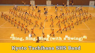 Kyoto Tachibana SHS Band MV  Sing Sing Sing with a Swing 京都橘SHSバンドMV [upl. by Narhem]