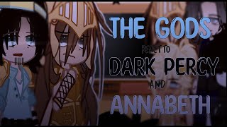 PJO  P2 the olympian gods react to dark percy  a little annabeth chase  angst gcrv [upl. by Juliano]